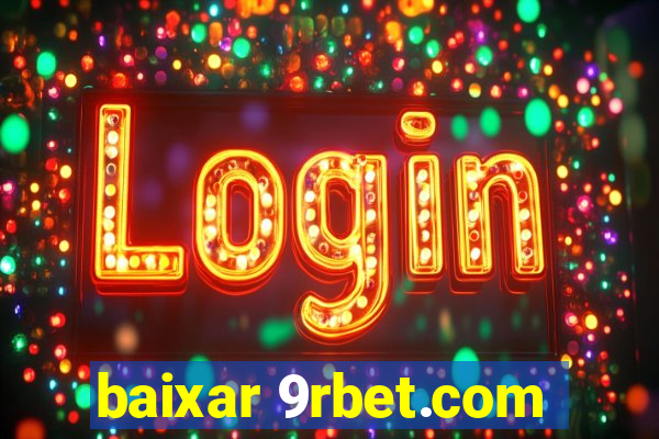 baixar 9rbet.com